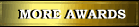 More Awards